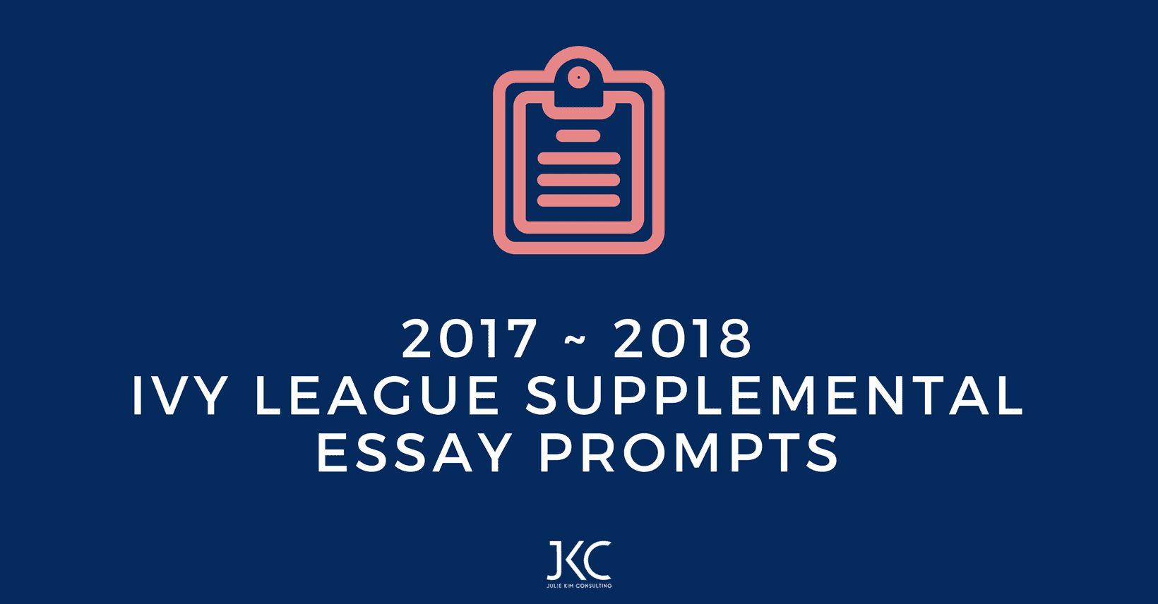 2017 _ 2018 Ivy League Supplemental Essay Prompts