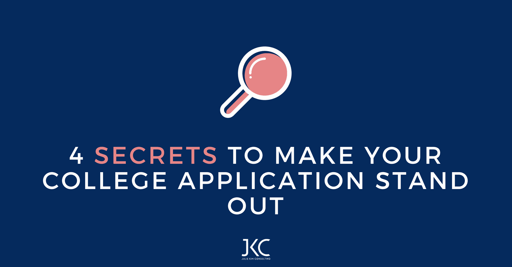 4 Secrets to Make your College Application Stand Out