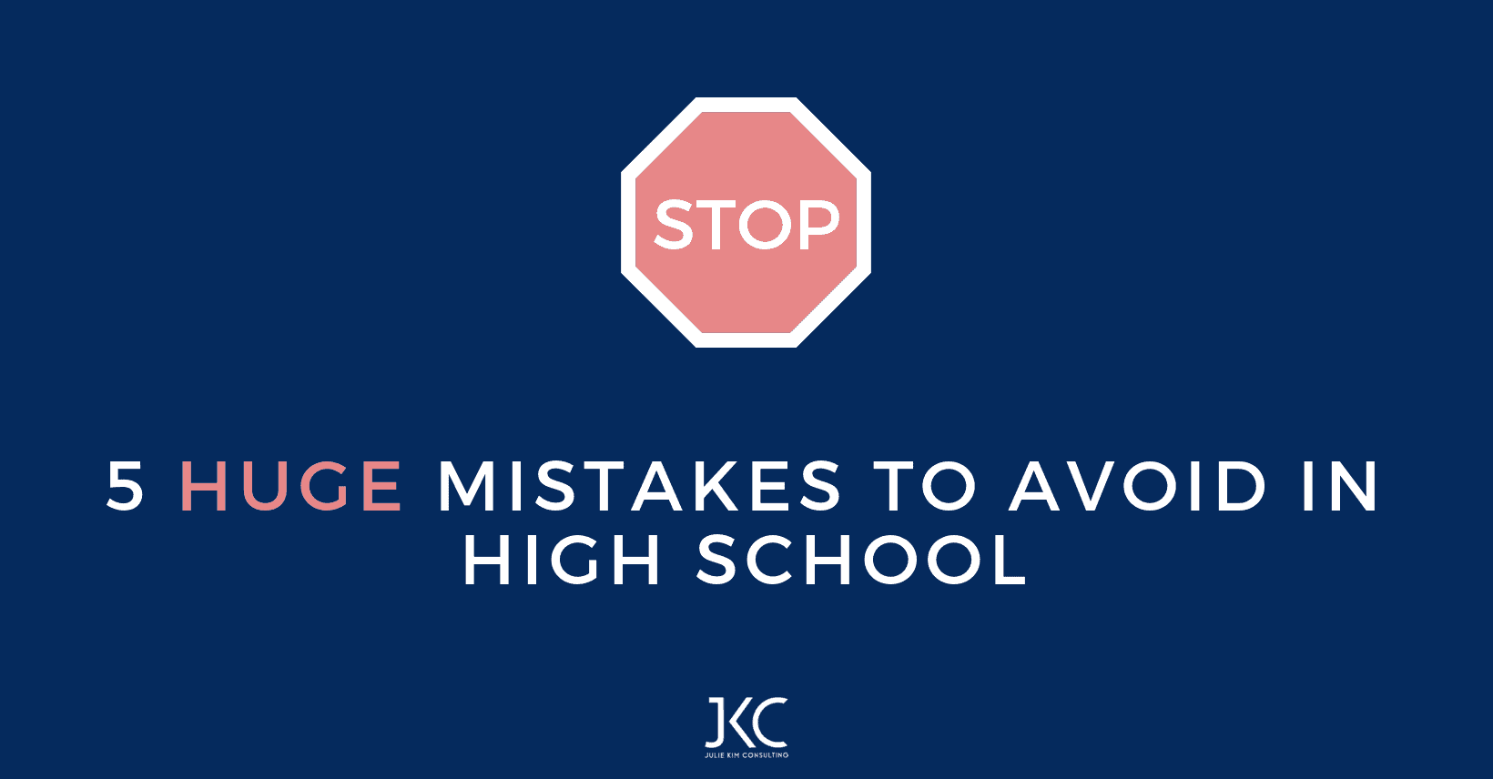 5 HUGE Mistakes to Avoid in High School